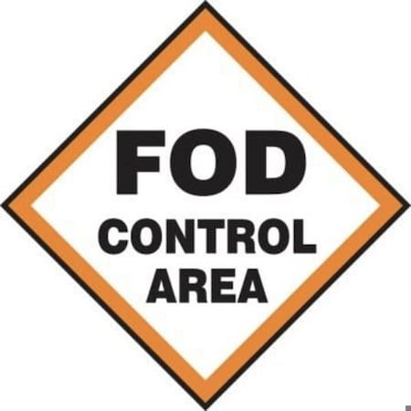 Accuform Safety Sign FOD CONTROL AREA 12 in x MQTL522VP